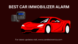 Best Car Immobilizer Alarm - Blog Featured Image - Car Electronica