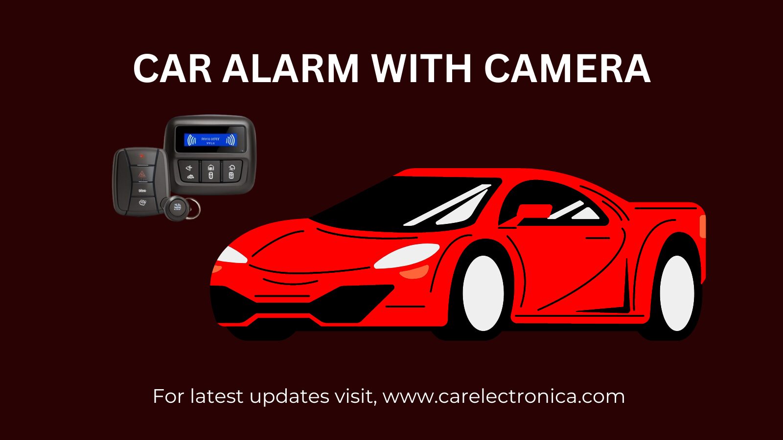 Car Alarm With Camera - Blog Featured Image - Car Electronica