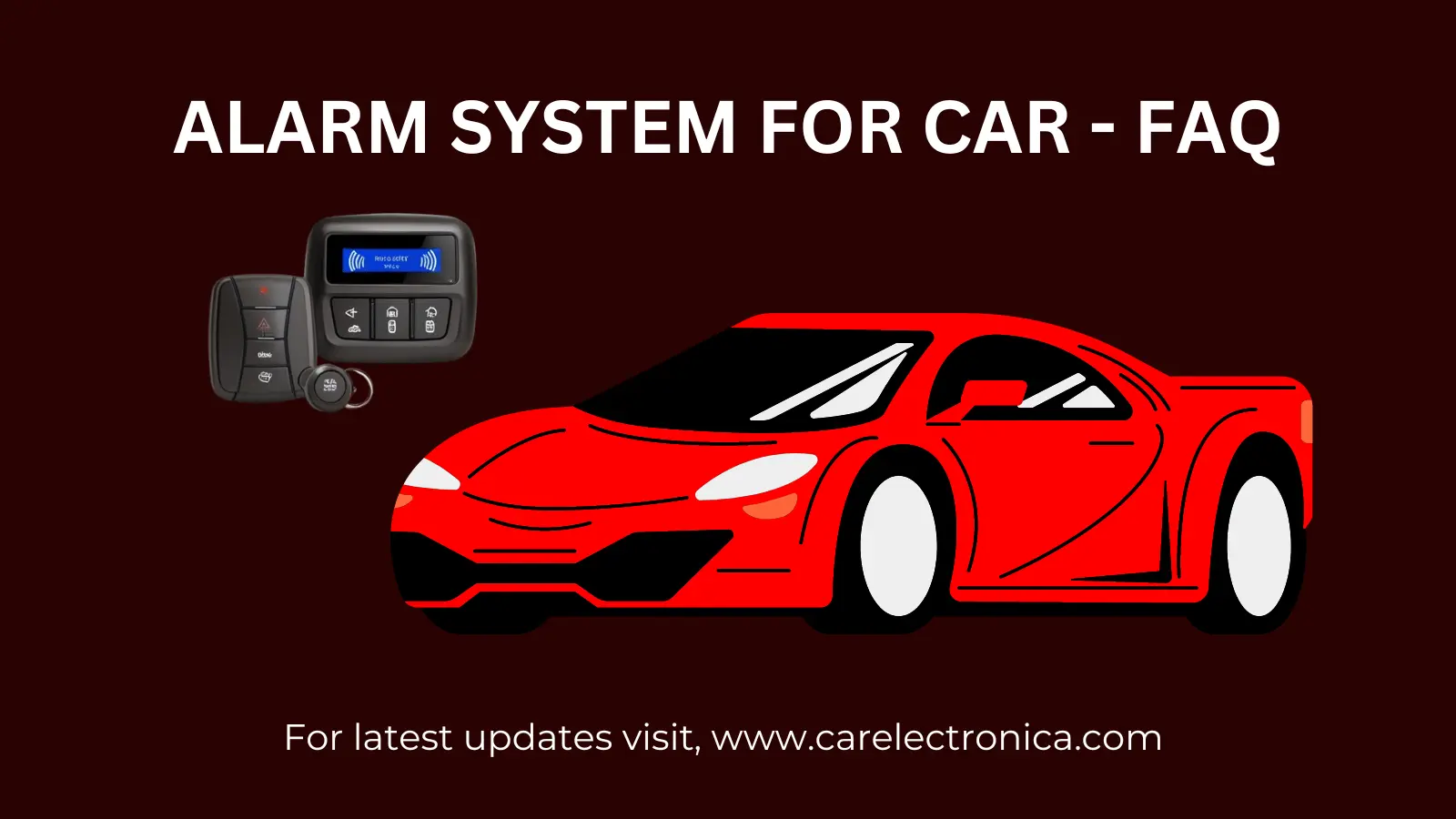 Alarm System For Car Frequently Asked Questions – Useful Answers - Blog Post Featured Image